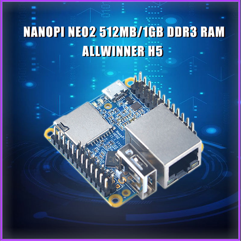 Nanopi NEO2 Allwinner H5  ھ 64 Ʈ  Cor..
